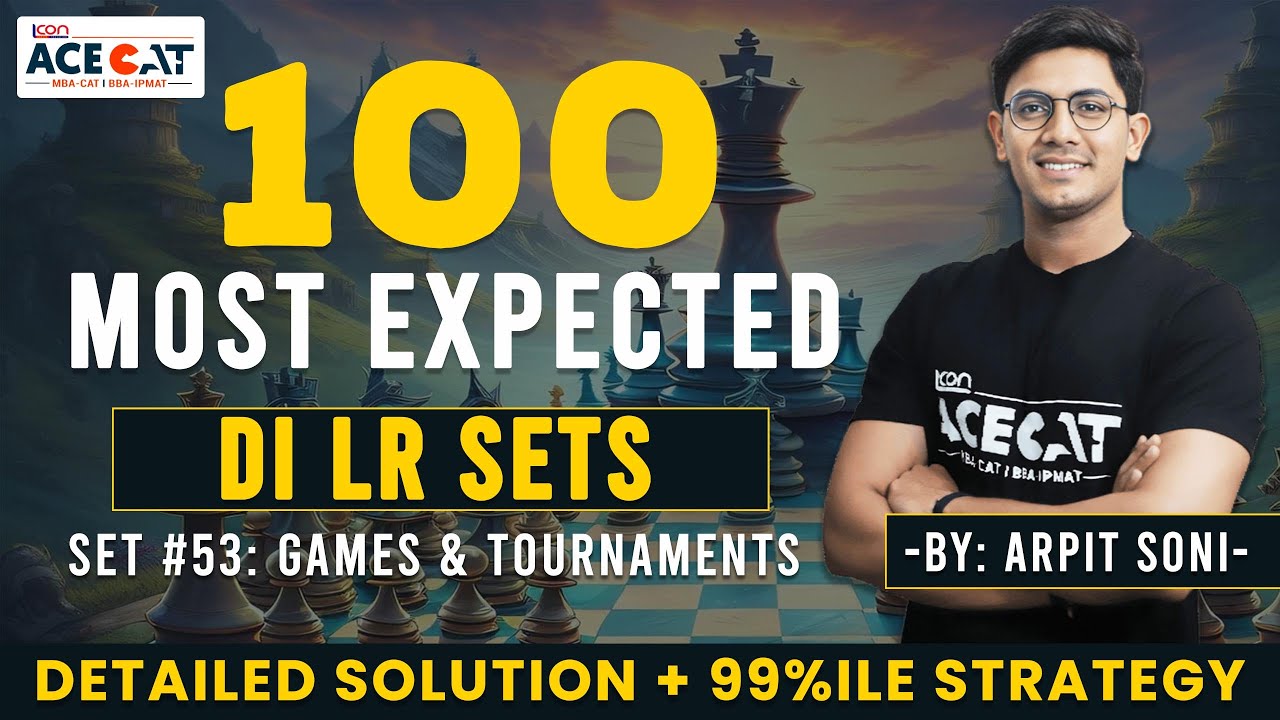 CAT 2025 DI LR: Solving 100 Most Expected DILR Sets with Arpit Sir ...