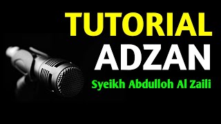 Download Lagu Tutorial Adzan Abdullah Al Zaili - Belajar Adzan Merdu Nada Rendah \u0026 Mudah MP3