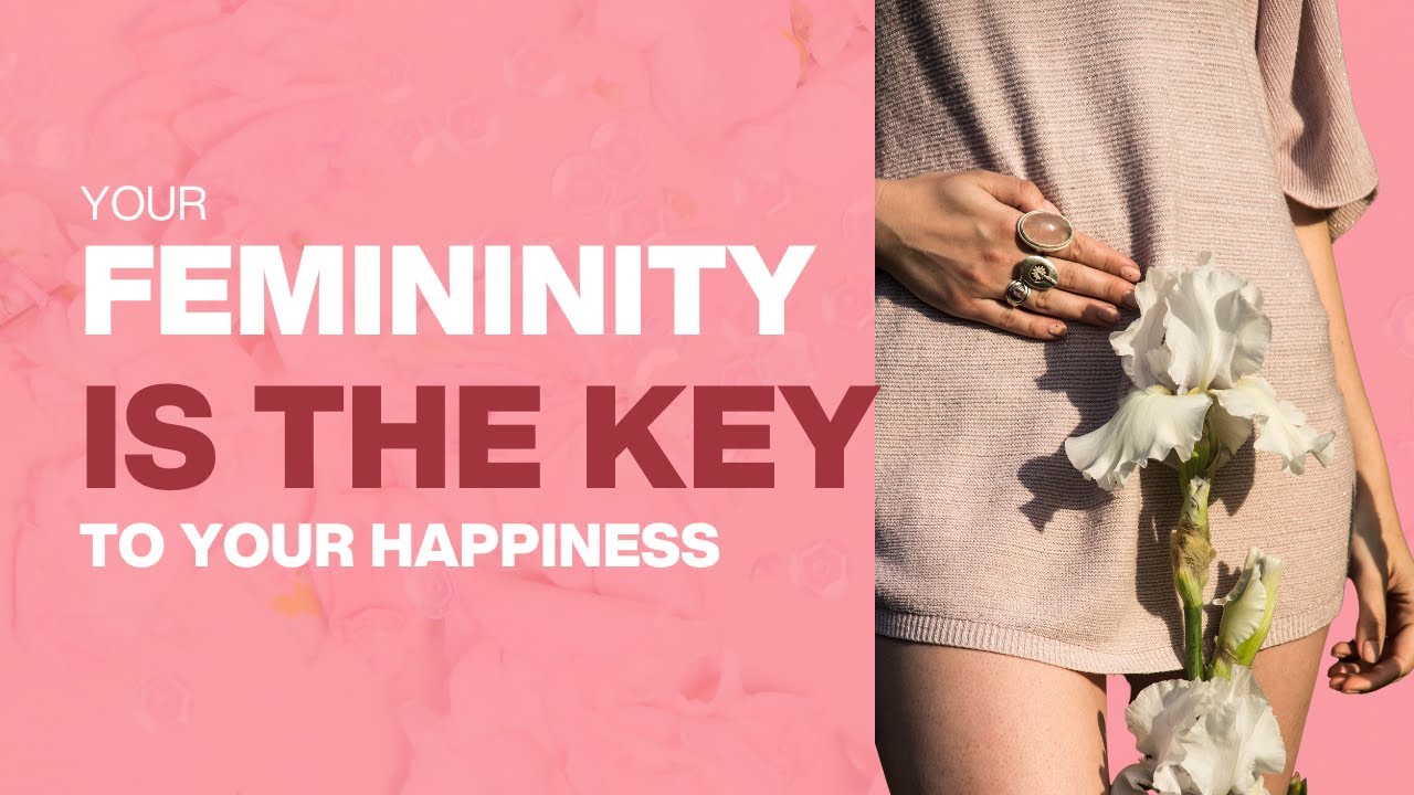 Is Embracing Feminine Energy the Key to Your Happiness? Season 1 Recap ...