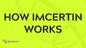 How IMCERTin Works