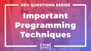 Which Programming Techniques Should Every Developer Know?