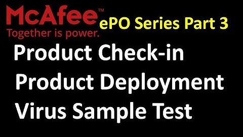 McAfee ePO Server Basic Tutorials Series Part 3 Product checkin and Deployment