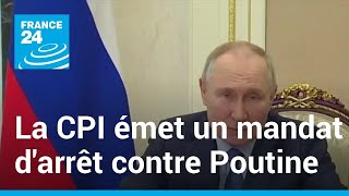 La Cour pénale internationale émet un mandat d'arrêt contre Vladimir Poutine • FRANCE 24