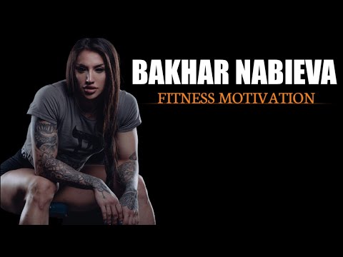 Bakhar Nabieva: Fitness Motivation And Inspiration