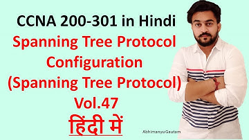 How to Configure Spanning Tree Protocol  | STP in Hindi (CCNA 200-301 in Hindi Vol.47)