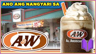 PAANO NAGSIMULA ANG A&amp;W | Ano Ang Nangyari Sa A&amp;W Restaurant?