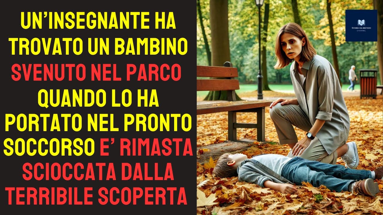 🔴Un'insegnante ha trovato un bambino svenuto nel parco e quando lo ha ...