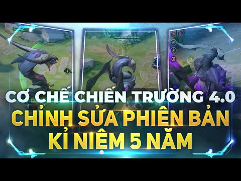 Liên quân mobile 8 Chỉnh Sửa Cơ Chế và Địa Hình Bản Đồ chiến trường 4.0 phiên bản kỷ niệm 5 năm TNG