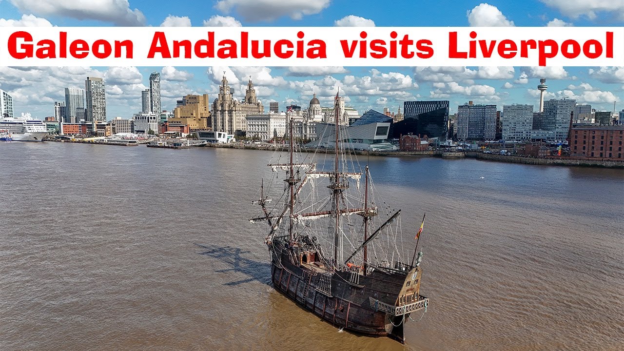 Galeon Andalucia Visits Liverpool.