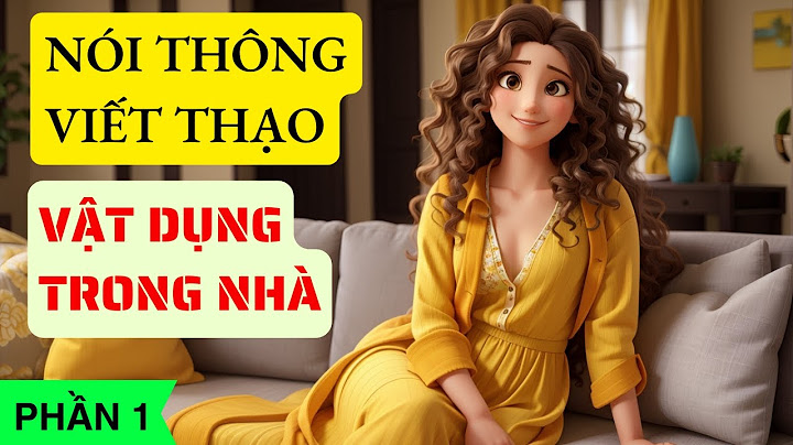 Vật dụng trong nhà tiếng anh là gì năm 2024