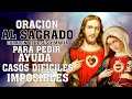 ORACIÓN AL SAGRADO CORAZON DE JESÚS Y MARÍA PARA PEDIR AYUDA CASOS DIFÍCILES Y NECESIDADES IMPOSIBLE