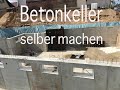 Betonkeller selber machen