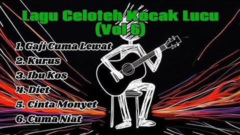 Lagu Celoteh Kocak Lucu || Album "Gaji Cuma Lewat"