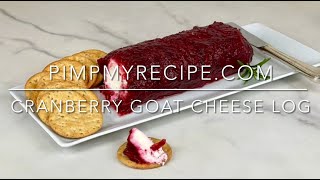 CRANBERRY GOAT CHEESE LOG - How to Make this Cranberry Goat Cheese Log!