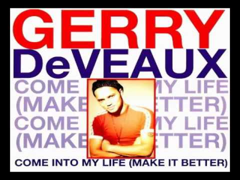 Gerry DeVeaux — GERRY DEVEAUX - come into my life  (international radio mix 1995) JULIK