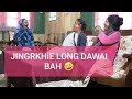 Jingrkhie long dawai bahlongrat theatres comedyka episode 50
