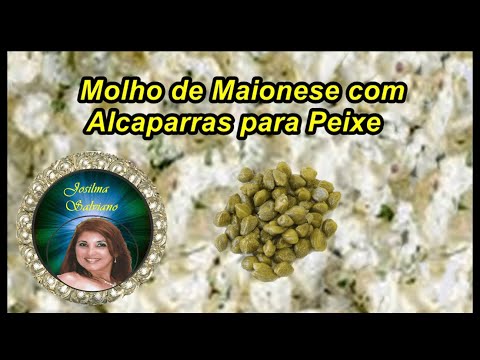 Molho de Maionese com Alcaparras para Peixe