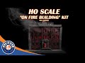 HO On Fire Building Kit