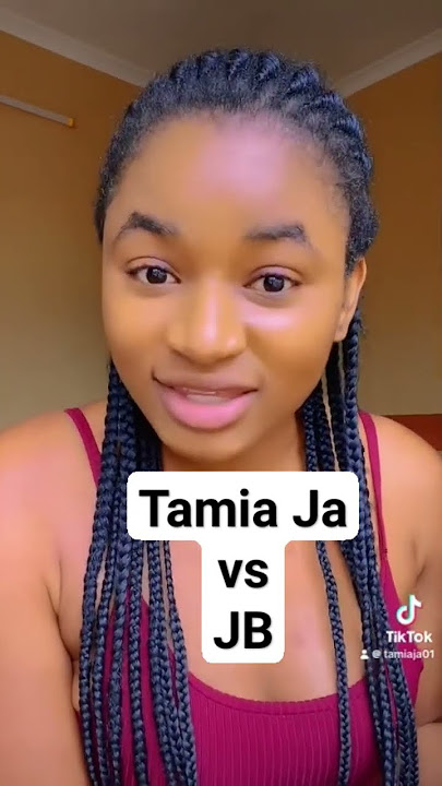 Tamia Ja vs JB
