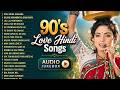 90’s Love Hindi Songs | 90s Hits Hindi Songs | Old Hindi Songs | Evergreen Bollywood Hits Jukebox