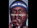 Trick Daddy Live And Uncut 2003 DVD