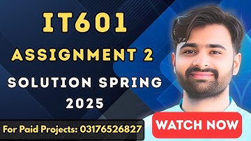 IT601 Assignment 2 Solution 2025 | 100% Correct & Easy Guide | VUBWN