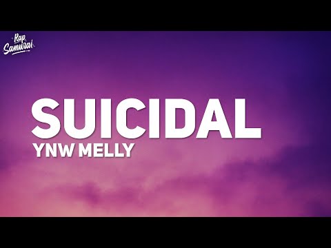 Ynw Melly - Suicidal |