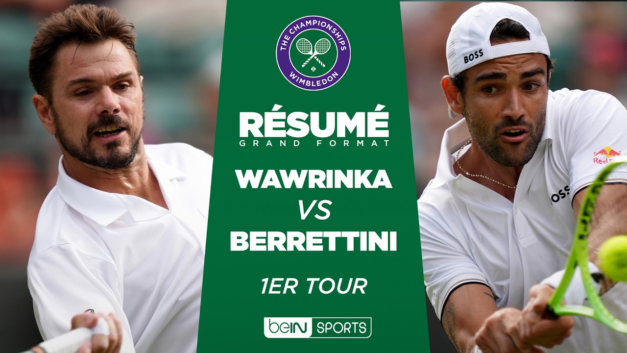 WIMBLEDON : Matteo BERRETTINI vs Stan WAWRINKA | 1er tour