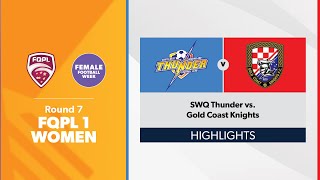 FQPL 1 Women Round 7 - SWQ Thunder vs. Gold Coast Knights Highlights by Football Queensland 44 views 2 days ago 3 minutes, 37 seconds