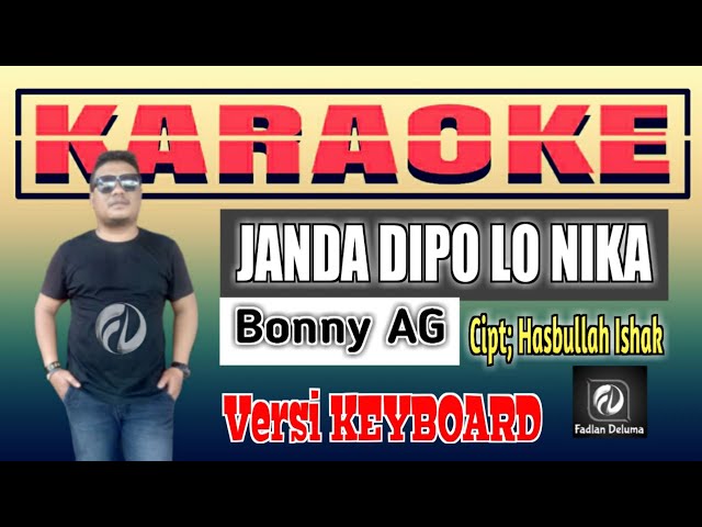 Karaoke JANDA DIPO LO NIKA Bonny AG Dangdut Gorontalo Versi Keyboard class=