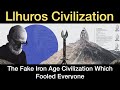 Llhuros: The Fake Iron Age Civilization Which Fooled Everyone