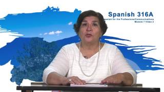 Spanish 316A Module 7 Video 2