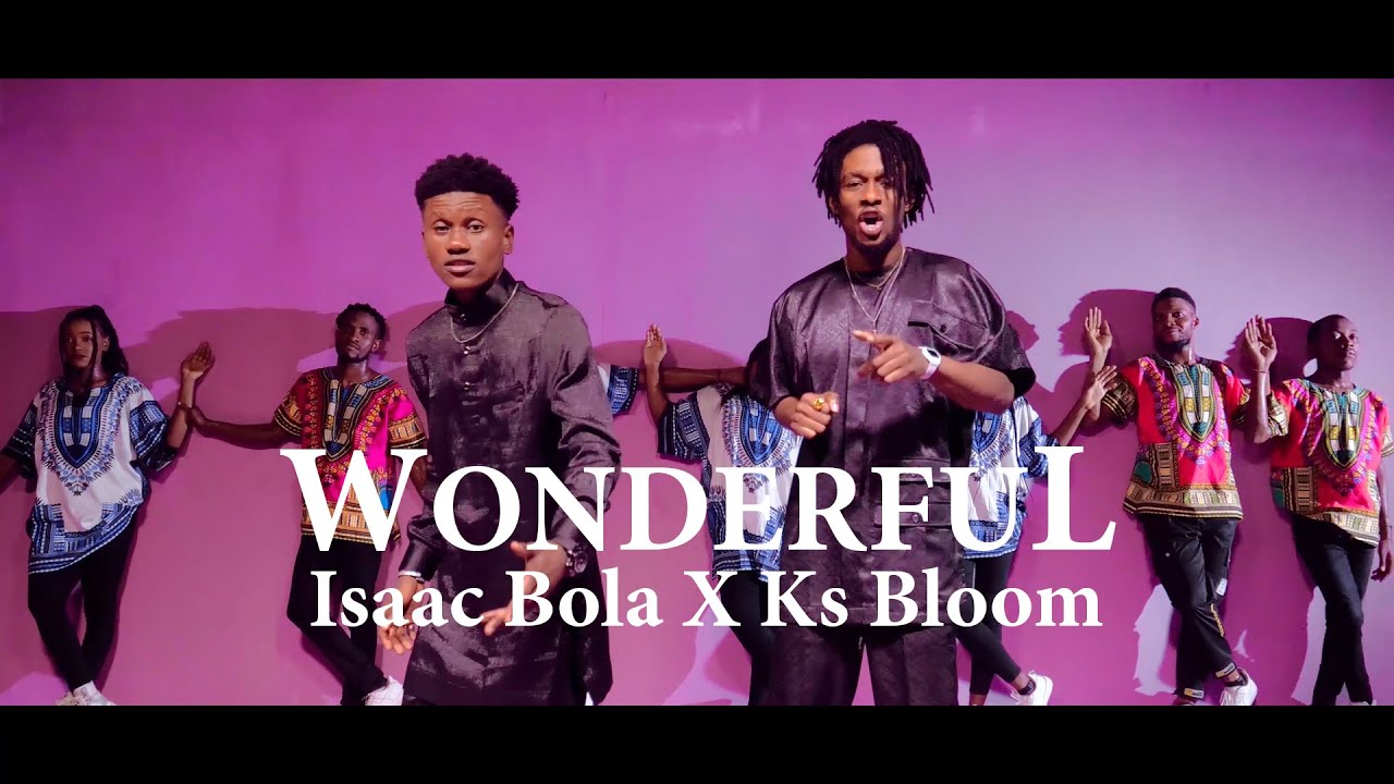 Isaac Bola Feat Ks Bloom   WONDERFUL Clip Officiel