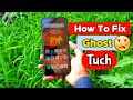 How to fix ghost touch  automatic touch on android