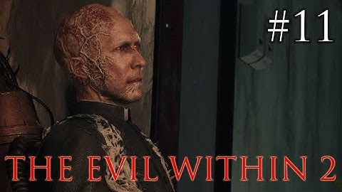 The Evil Within 2 - Part 11: Hidden From The Start, O