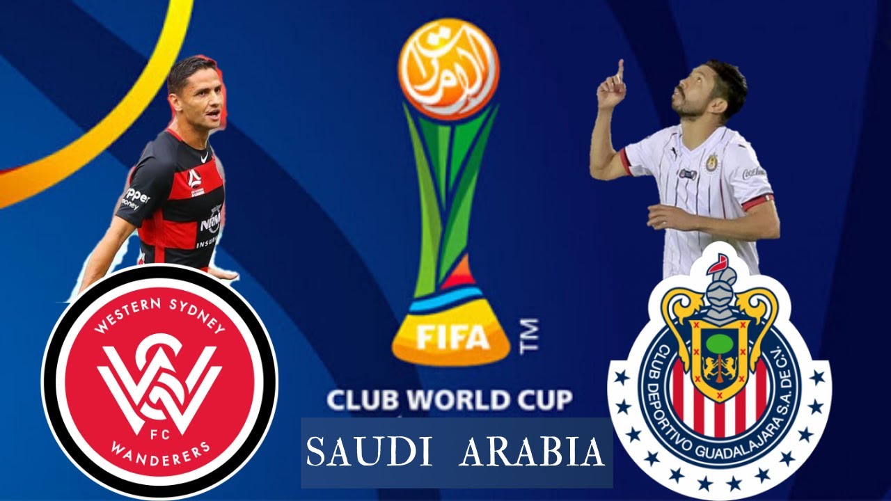 CD Guadalajara V WS Wanderers FC Semifinales Club World Cup Saudi cd-guadalajara-v-ws-wanderers-fc-semifinales-club-world-cup-saudi