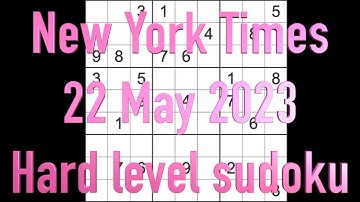 Sudoku solution – New York Times sudoku 22 May 2023 Hard level
