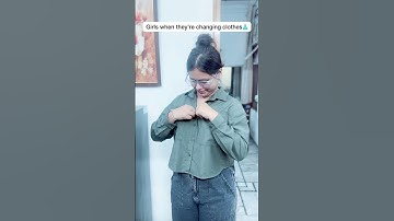 Girls when they are changing clothes?👗 #shorts #relatable #trending #shortsfeed #viralvideos
