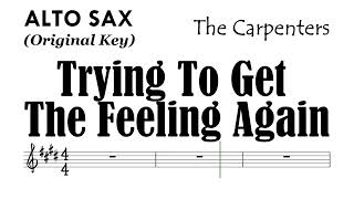 Trying To Get The Feeling Again Alto Sax Sheet Music Backing Track Partitura The Carpenters