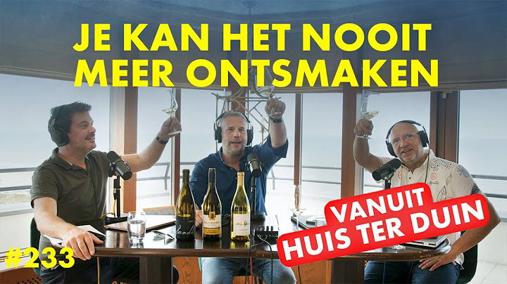 #233 - Je kan het nooit meer ontsmaken (vanuit Huis ter Duin)
