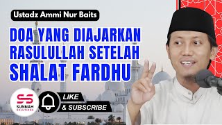 Download Lagu Doa yang Diajarkan Rasulullah Setelah Shalat Fardhu | Ustadz Ammi Nur Baits MP3