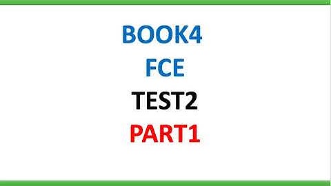 B2 First 4 Test 2 Part 1