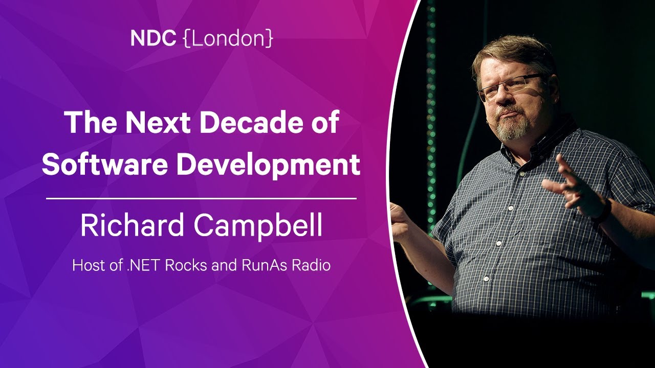 ⁣The Next Decade of Software Development - Richard Campbell - NDC London 2023