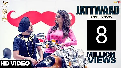 Jattwaad - Remmy Romana ft Harry Cheema | New Punjabi Songs | Vs Records