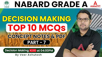 NABARD Grade A 2022 Preparation | Decision Making | Top 10 MCQs | Concept Notes & Pdf | Part 7