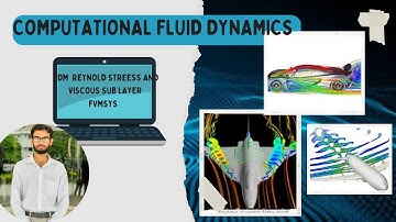 Computational Fluid Dynamic Lecture 14| Reynold streess and viscous sub layer|Mechanical Engineering