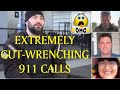 Extremely Gut Wrenching 911 Calls