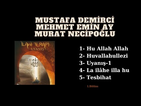 Mustafa Demirci & Mehmet Emin Ay & Murat Necipoğlu - “İlahi Terapi” Albümü İlahileri (1. Bölüm)