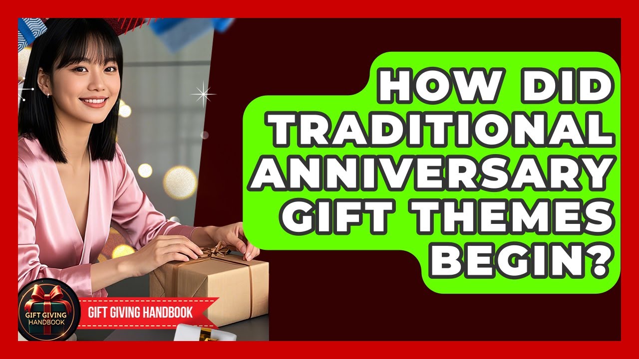 How Did Traditional Anniversary Gift Themes Begin? - Gift Giving Handbook