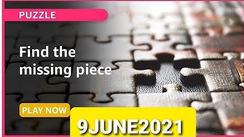 Amazon Puzzle - Find the missing piece quiz answers today 9JUNE2021 #Puzzle-Findthemissingpiece .